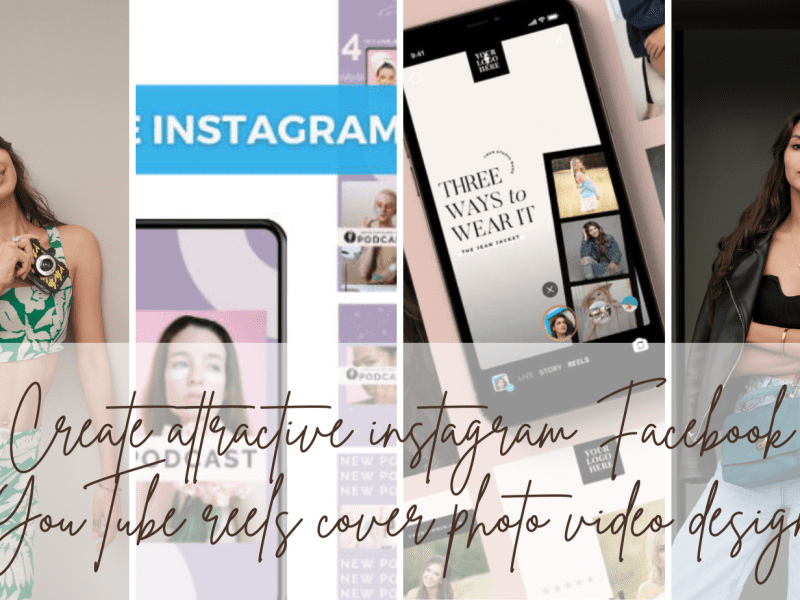 Create attractive instagram Facebook YouTube reels cover photo video design