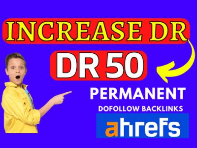 I will increase domain rating ahrefs DR using high quality dofollow seo backlink