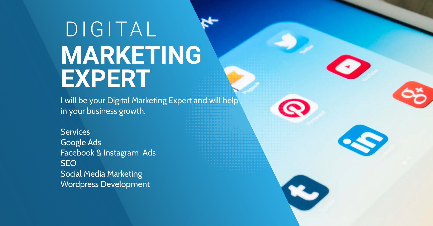 I will be your Digital Marketer for your business