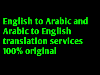 I am a professional translator English to Arabic and Arabic to English vice versa