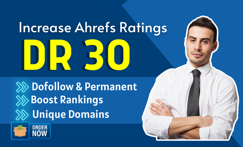 Increase Ahrefs Domain Rating DR 30