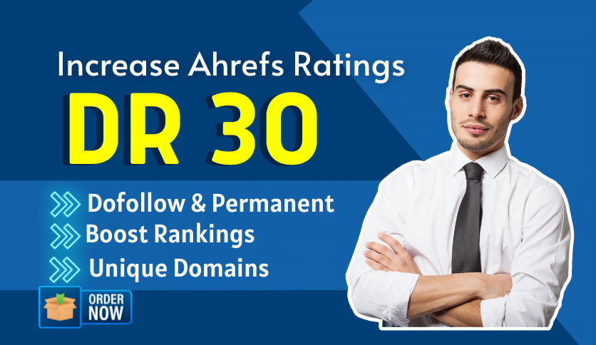 Increase Ahrefs Domain Rating DR 30