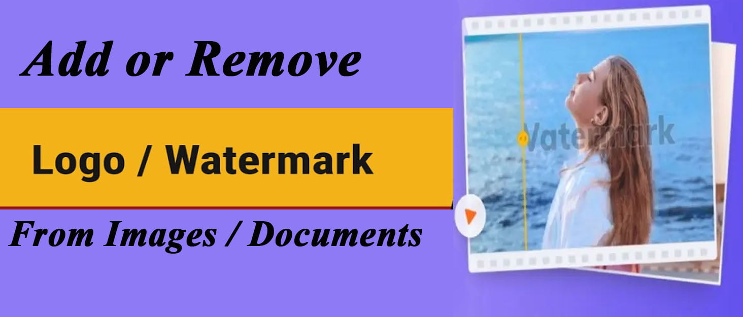 Add/ Remove Watermark from Images or Documents