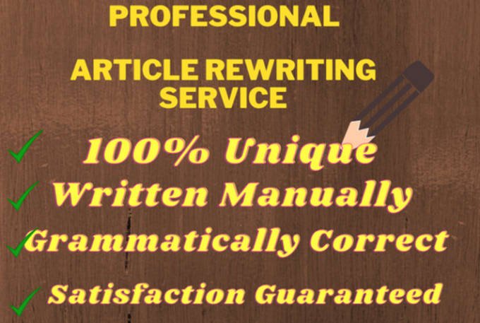 I will rewrite content manually, providing plagiarism free article rewriting