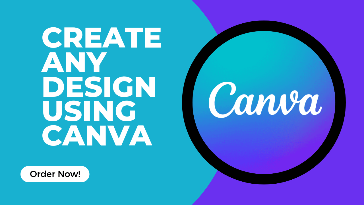 Get any design using Canva in 24 hours