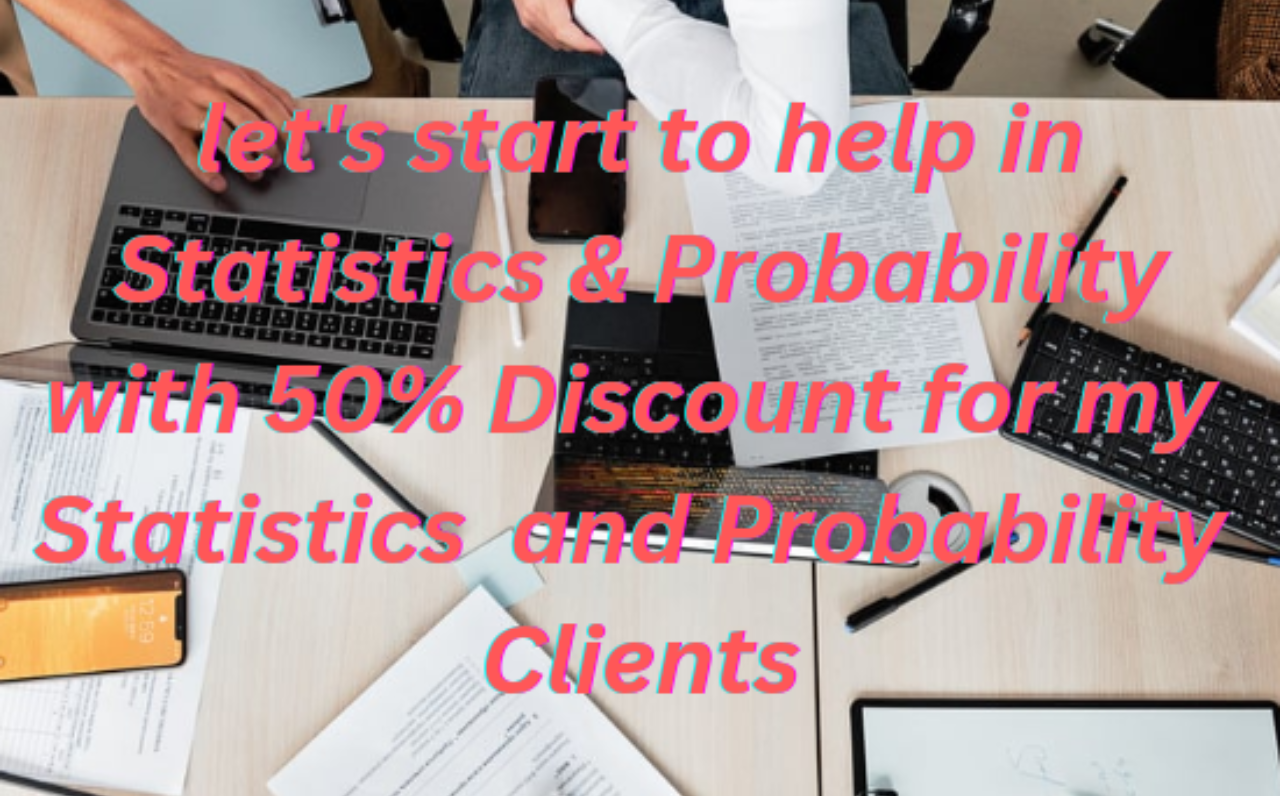 I will be your best statistics and probability tutor with basic math