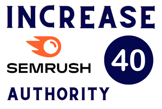 I will increase Semrush authority 40 plus with high queoity seo backlinks