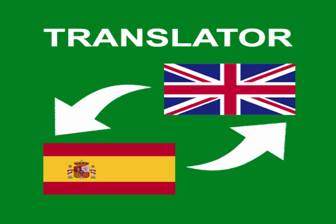 I will translate English to Spanish and Spanish to English