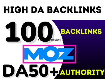 100 Manually Backlinks from Moz DA 50+ Trusted Domains