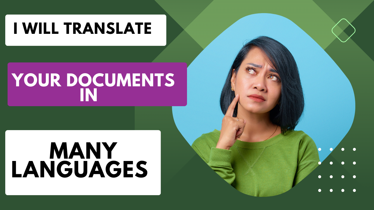 i will translate your documents in many languages