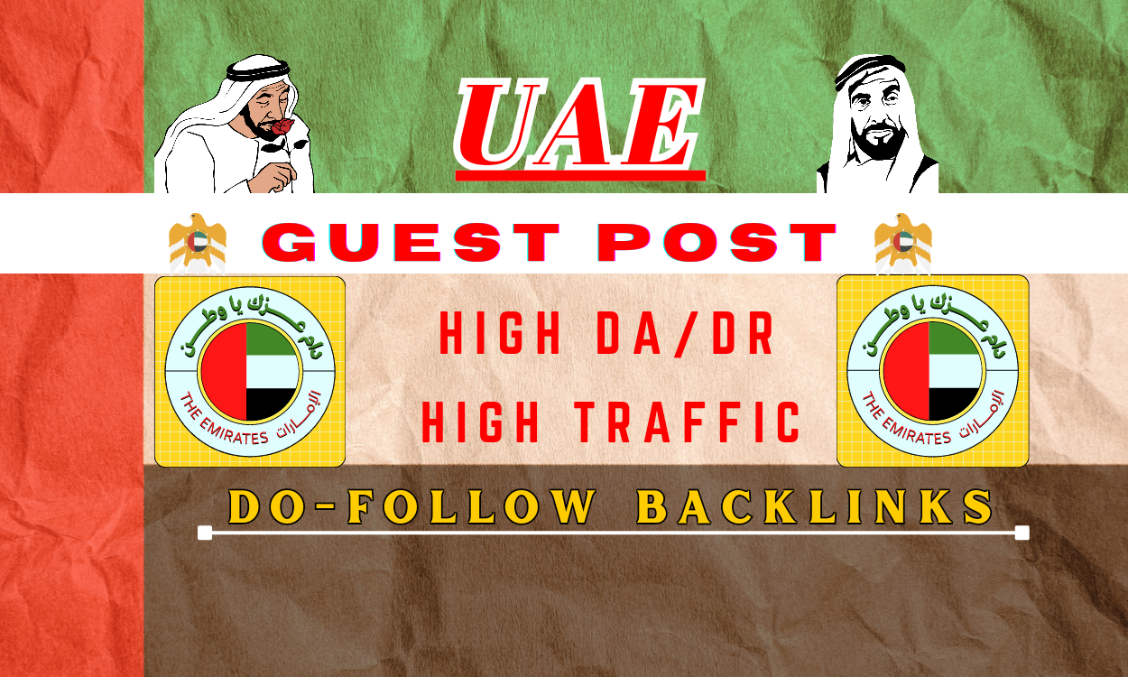 I will publish high DR Dubai guest post, UAE DO-FOLLOW Backlinks, UAE guest post