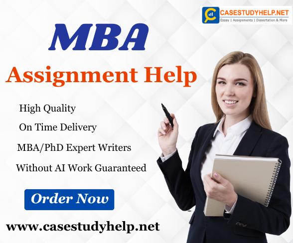 Looking for Help with MBA Assignments? Hire MBA Experts at Case Study Help