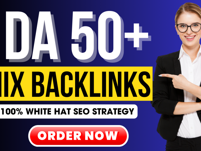 I Will Do 100 Mix Backlinks Off Page SEO DA 50+ High Quality DoFollow Link Building