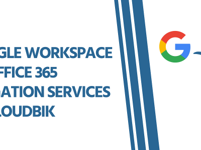 Upgrade to Office 365 with CloudBik’s Seamless Migration Services!