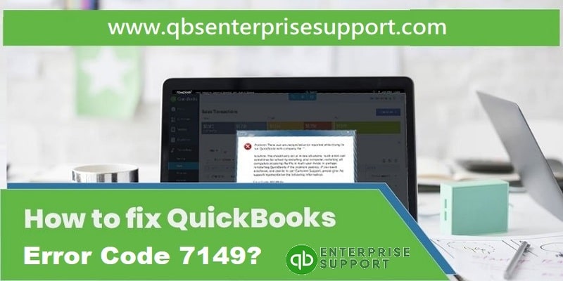 Fix QuickBooks Error Code 7149 (Easy Methods to Fix It)