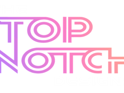 The Top Notch Designs