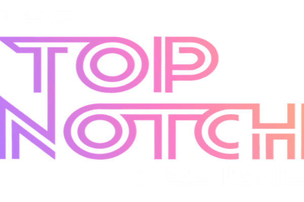 The Top Notch Designs