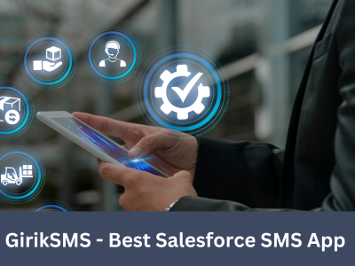 GirikSMS - Best Salesforce SMS App