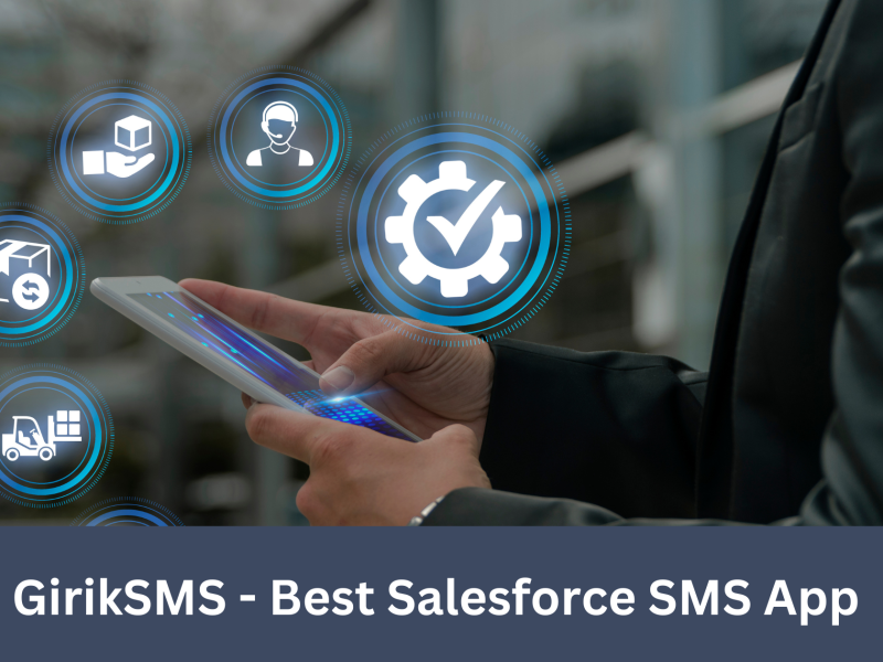 GirikSMS - Best Salesforce SMS App