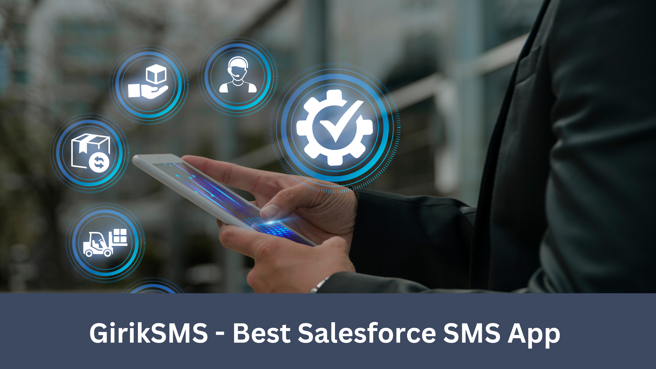 GirikSMS - Best Salesforce SMS App