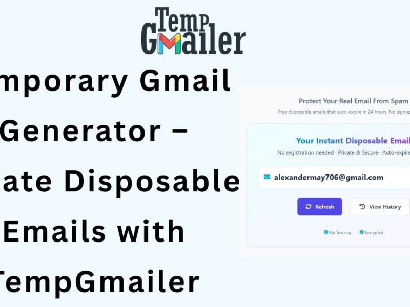 Temporary Gmail Generator — Create Disposable Emails with TempGmailer
