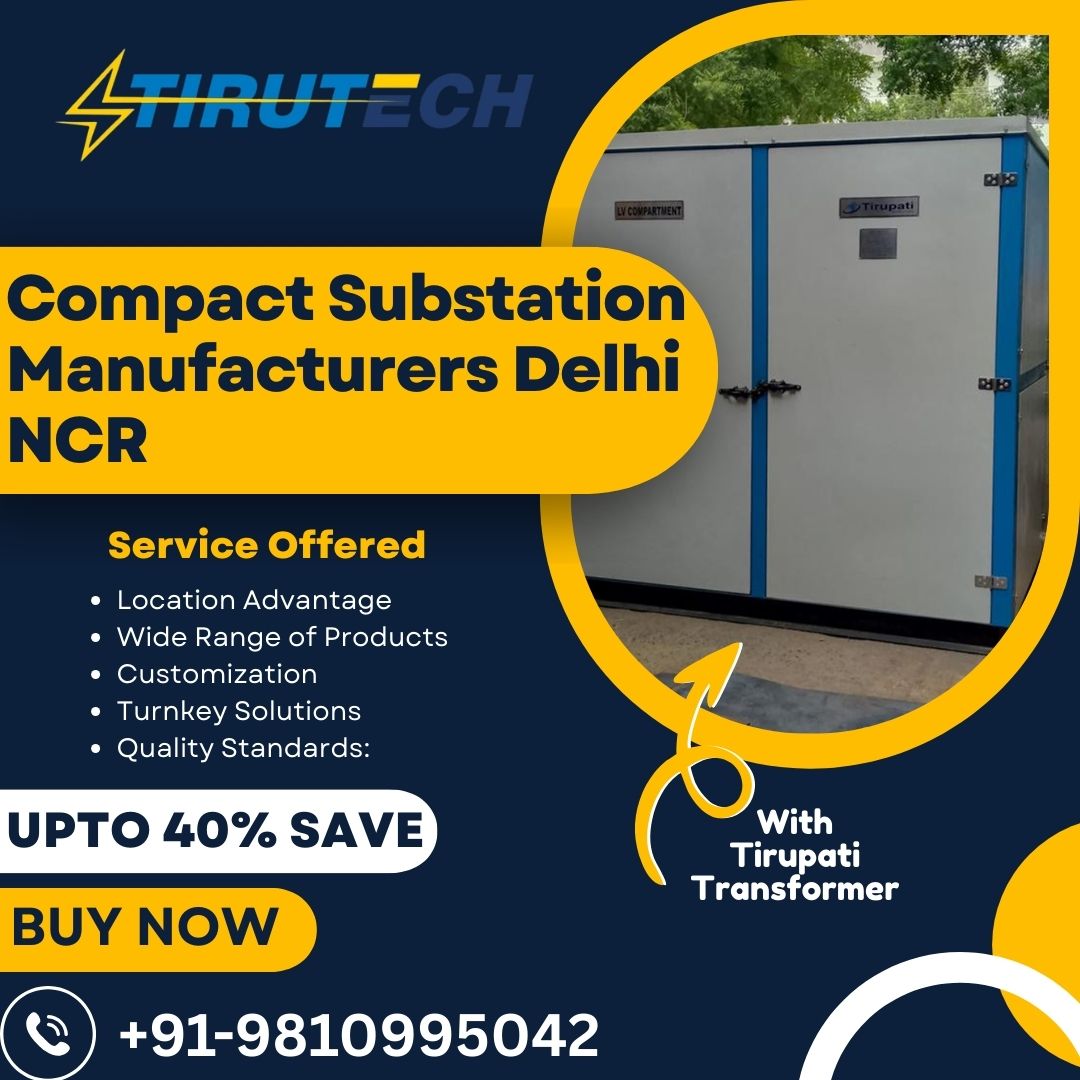 Trusted Compact Substation Manufacturer Delhi NCR | Tirupati Transformer