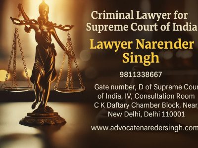Criminal Lawyer for Supreme Court of India – Advocate Narender Singh