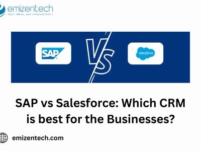 SAP vs Salesforce: Which CRM is best for the Businesses?