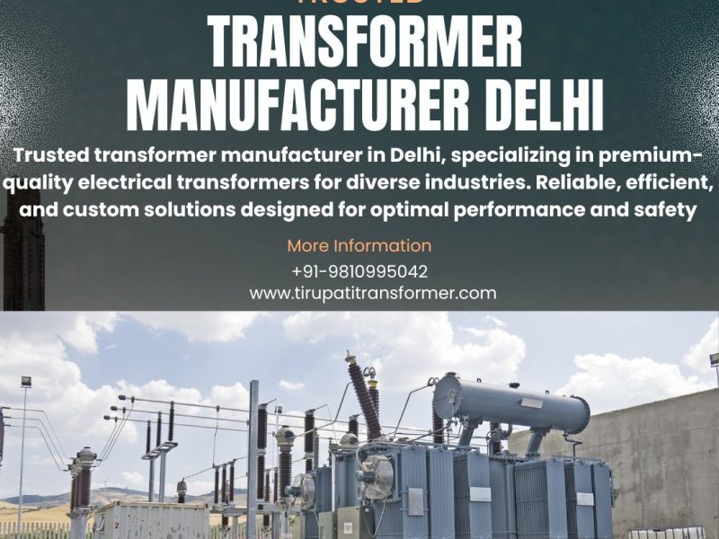 Trusted Transformer Manufacturer Delhi | Top Transformer Manufacturer Noida