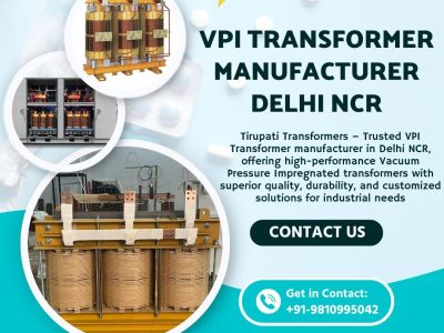 VPI Transformer Manufacturer Delhi NCR | Trusted Transformer Manufacturer Ghaziabad